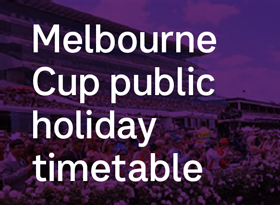 Melbourne Cup Day public holiday timetable