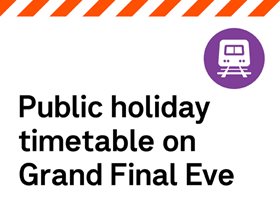 Grand Final Eve public holiday timetable